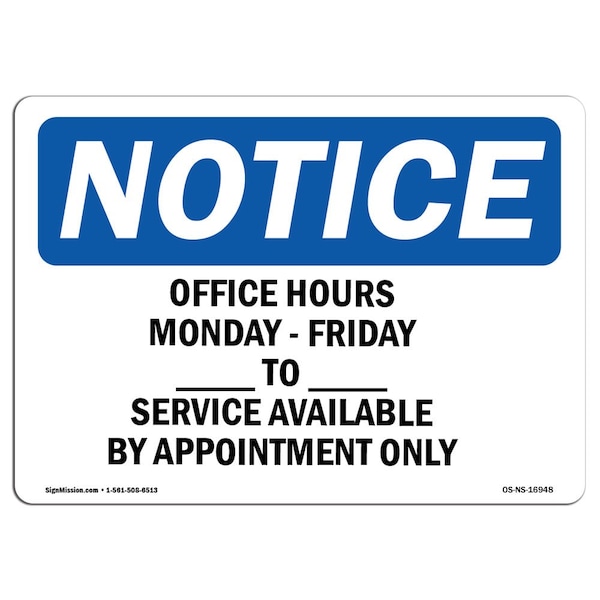 OSHA, Office Hours Monday, Friday _ Am, _, 24in X 18in Rigid Plastic, 24" W, 18" H, Landscape